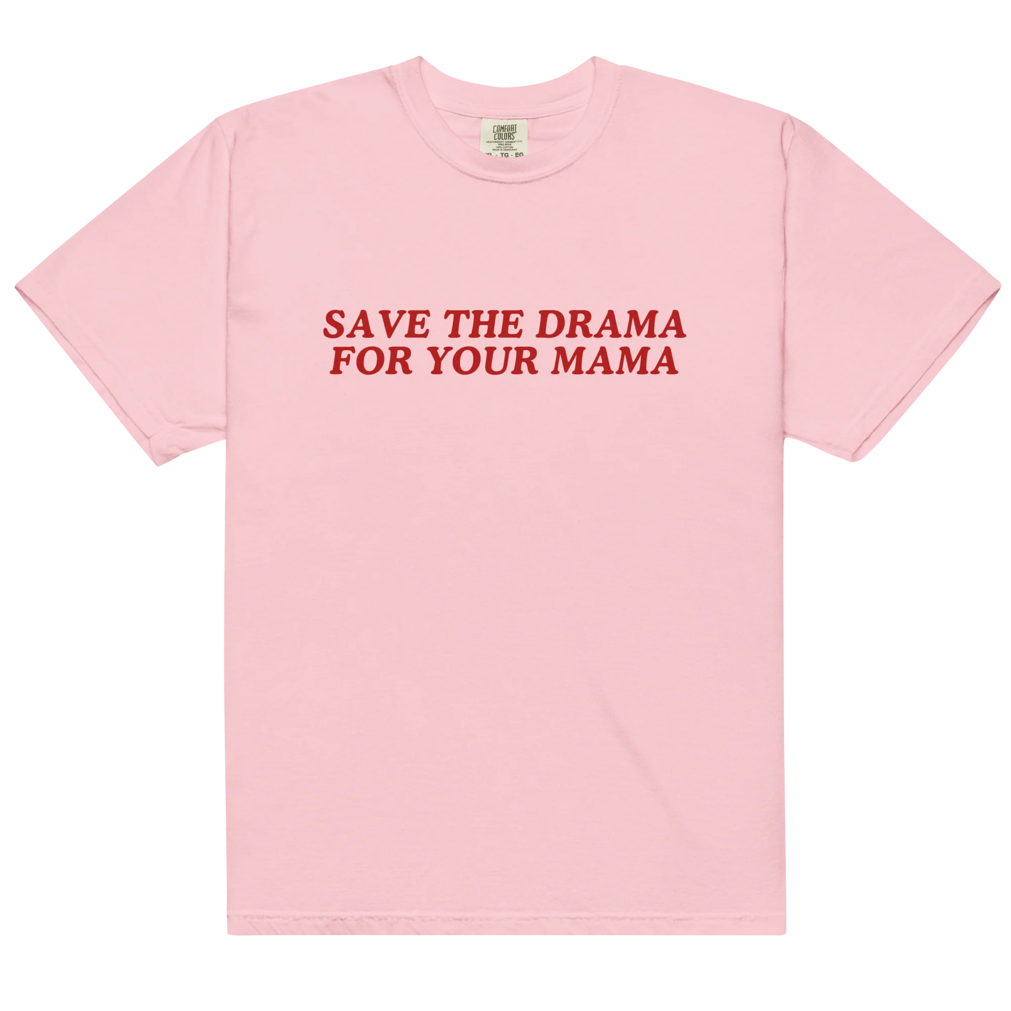 Save The Drama For Your Mama Classic T-Shirt - Image 9