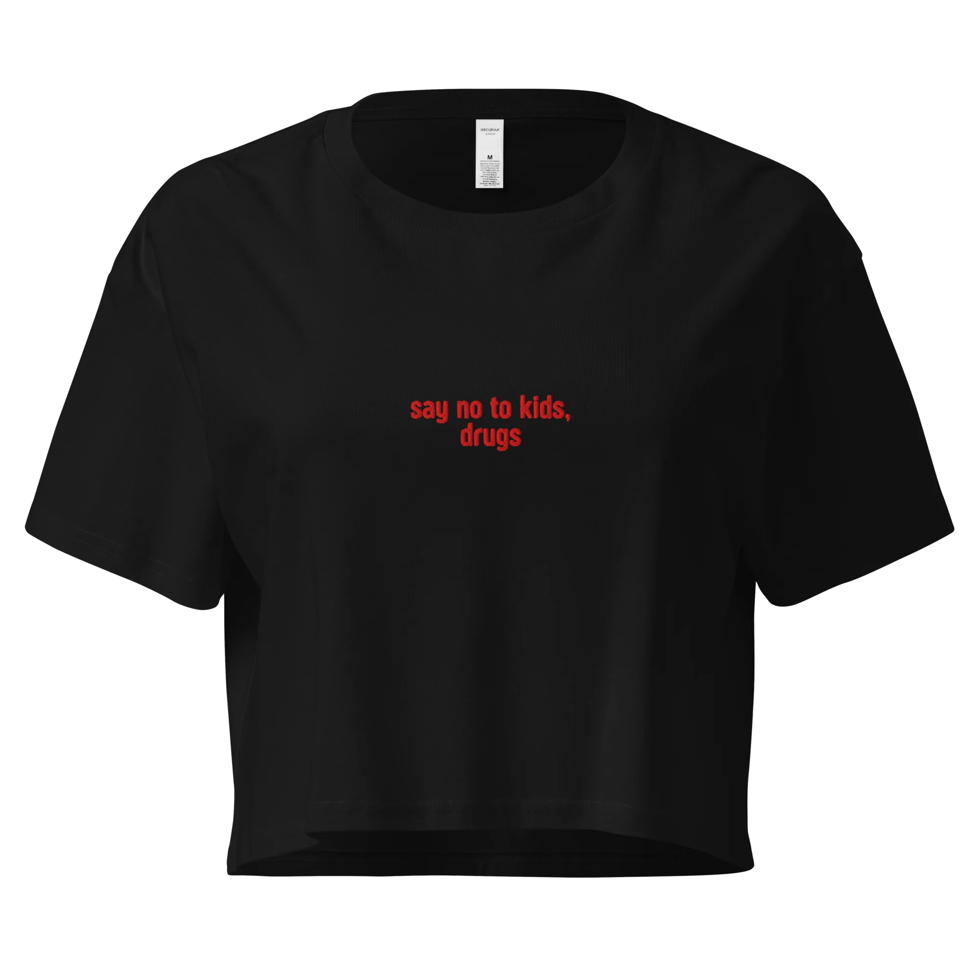 Say No To Kids, Drugs Embroidered Crop Tee