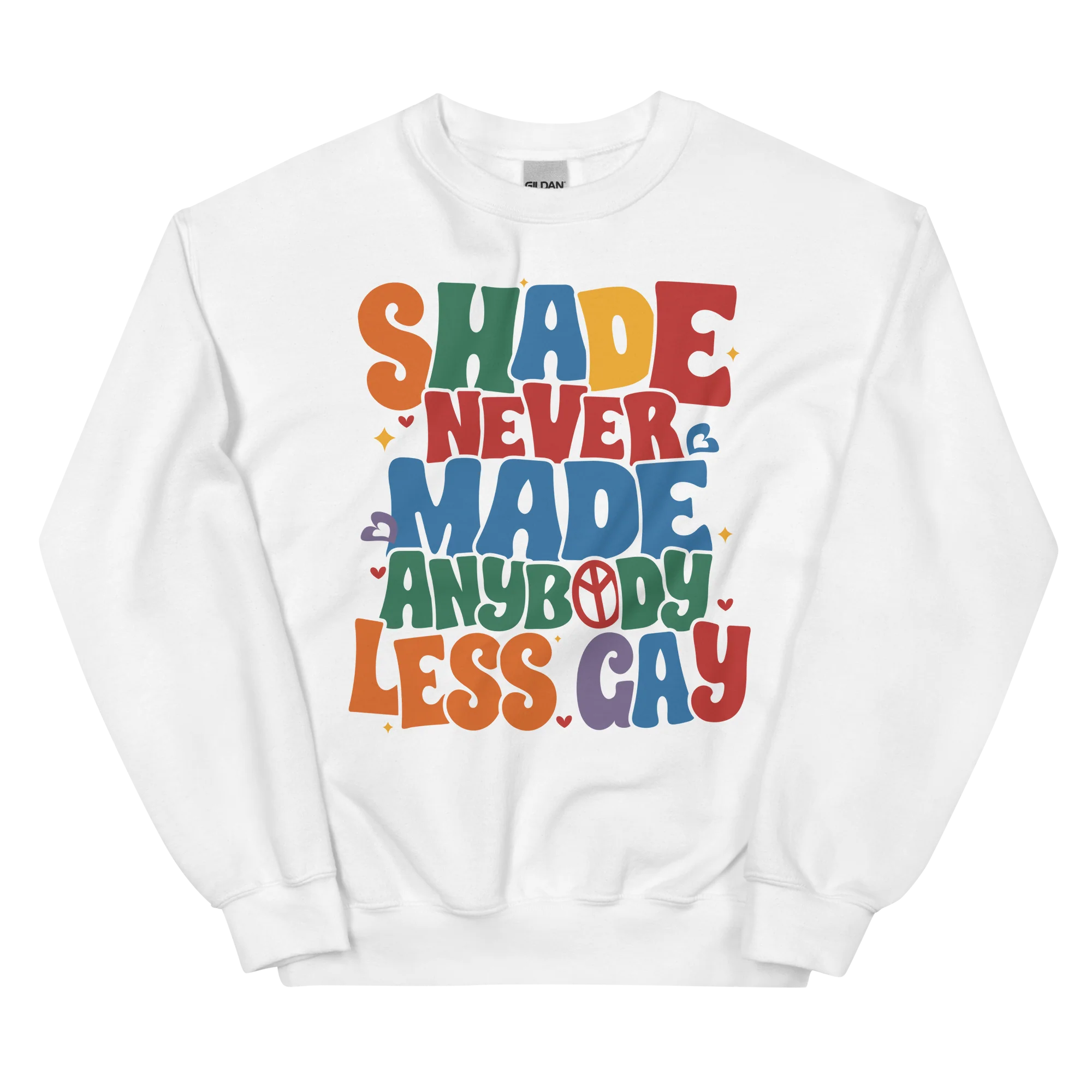 Shade Never Made Anybody Less Gay Pride Crewneck Sweatshirt - Image 3