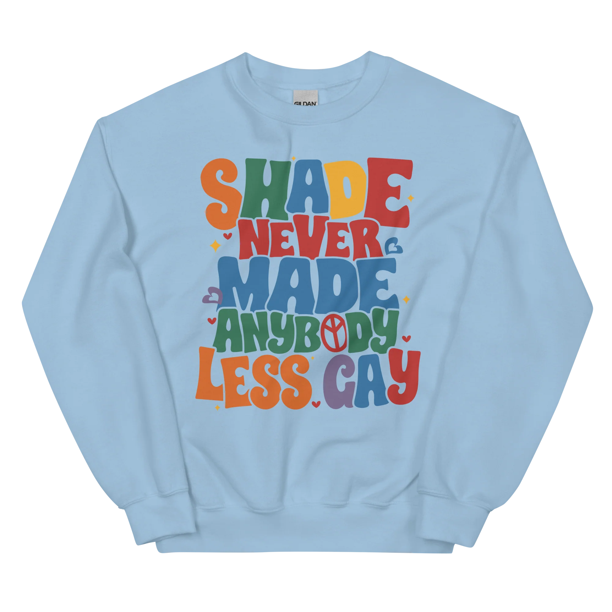 Shade Never Made Anybody Less Gay Pride Crewneck Sweatshirt - Image 4
