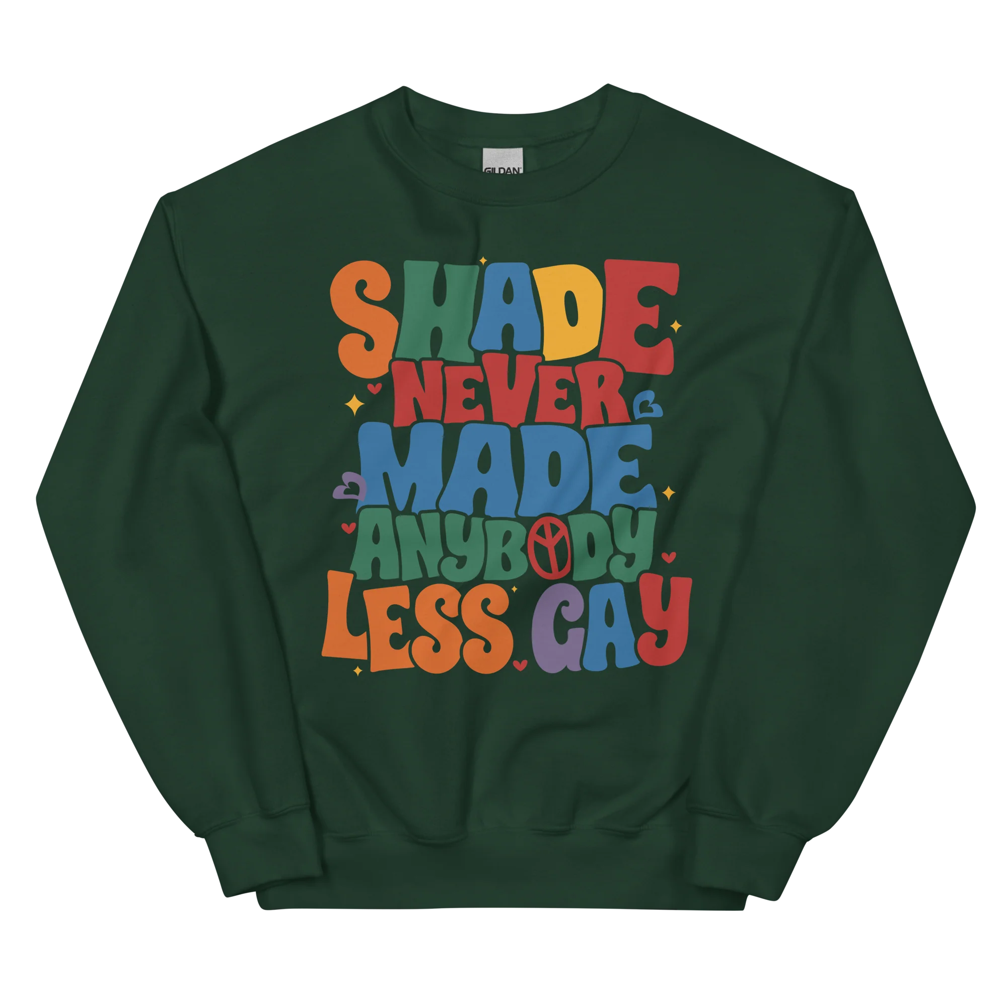 Shade Never Made Anybody Less Gay Pride Crewneck Sweatshirt - Image 5