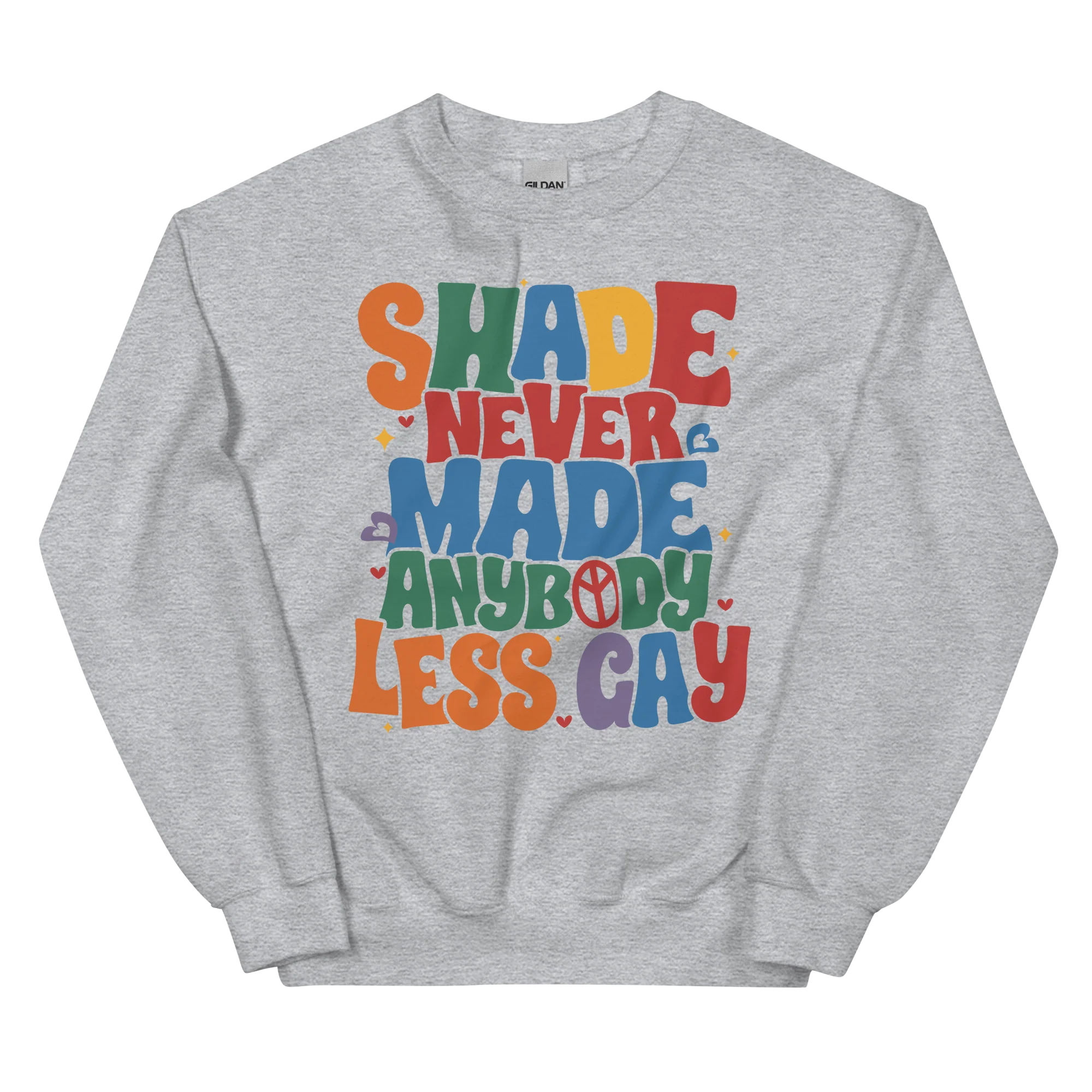 Shade Never Made Anybody Less Gay Pride Crewneck Sweatshirt - Image 8