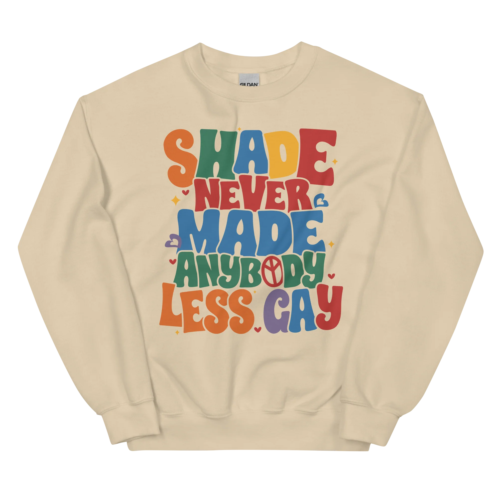 Shade Never Made Anybody Less Gay Pride Crewneck Sweatshirt - Image 9