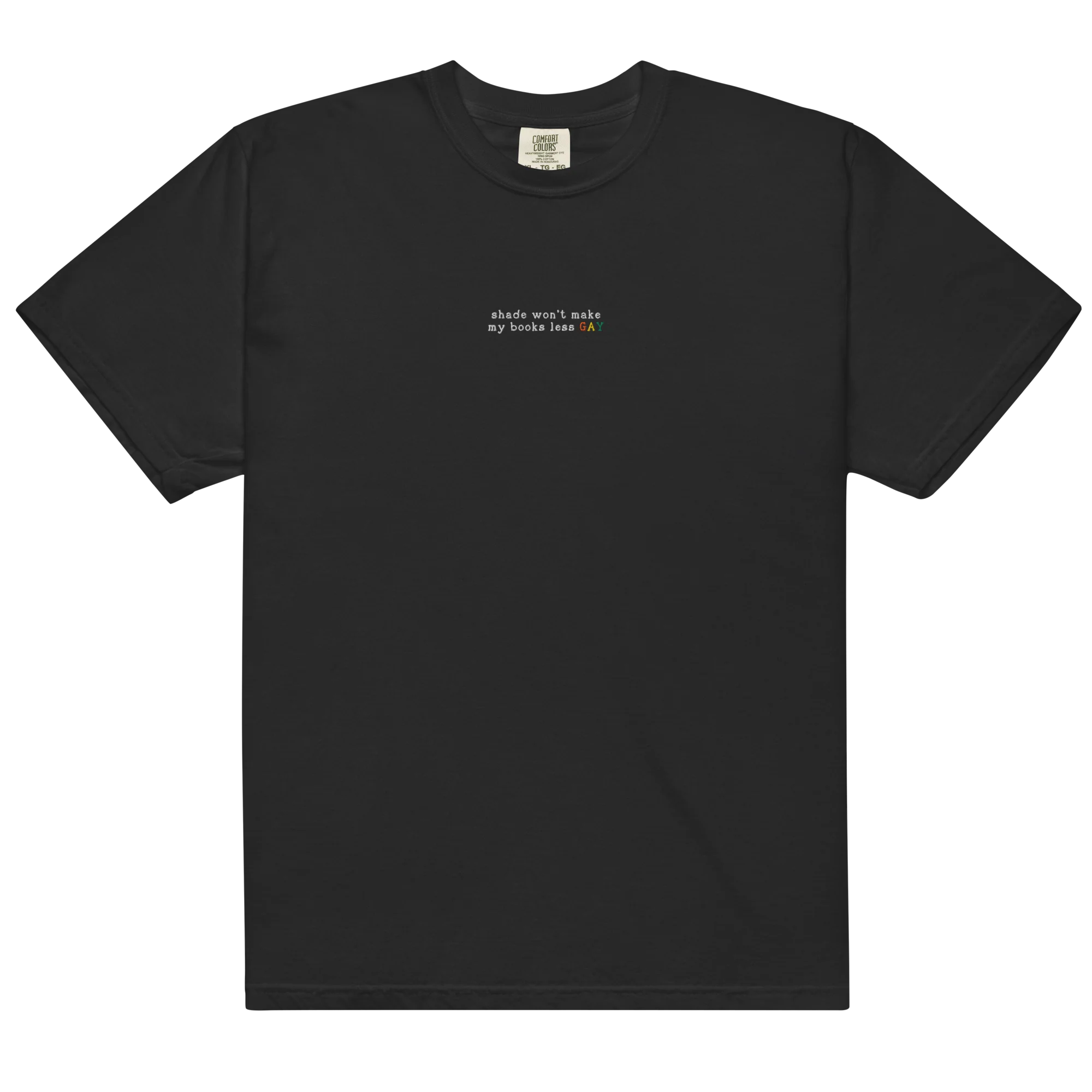 Shade Won't Make My Books Less Gay Embroidered Classic T-Shirt - Image 3