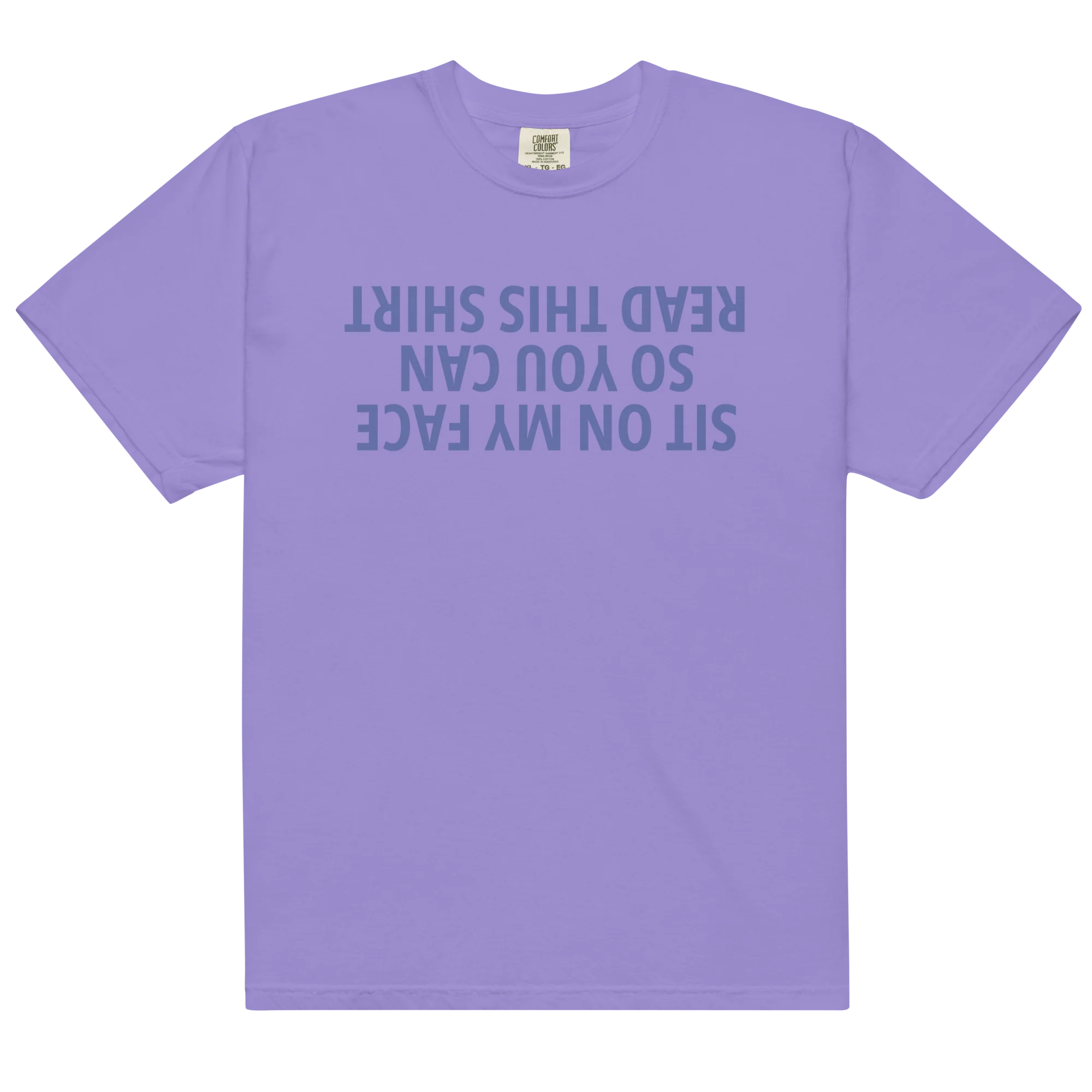 Sit On My Face Read This Shirt Classic T-Shirt - Image 12