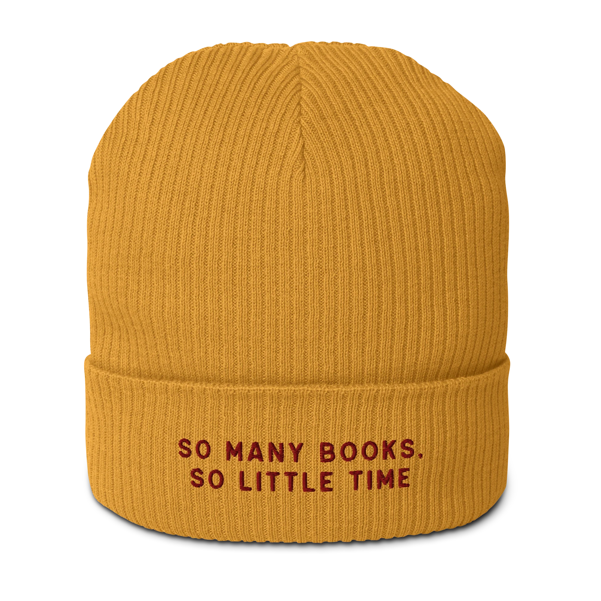 So Many Books, So Little Time Embroidered Organic Ribbed Beanie