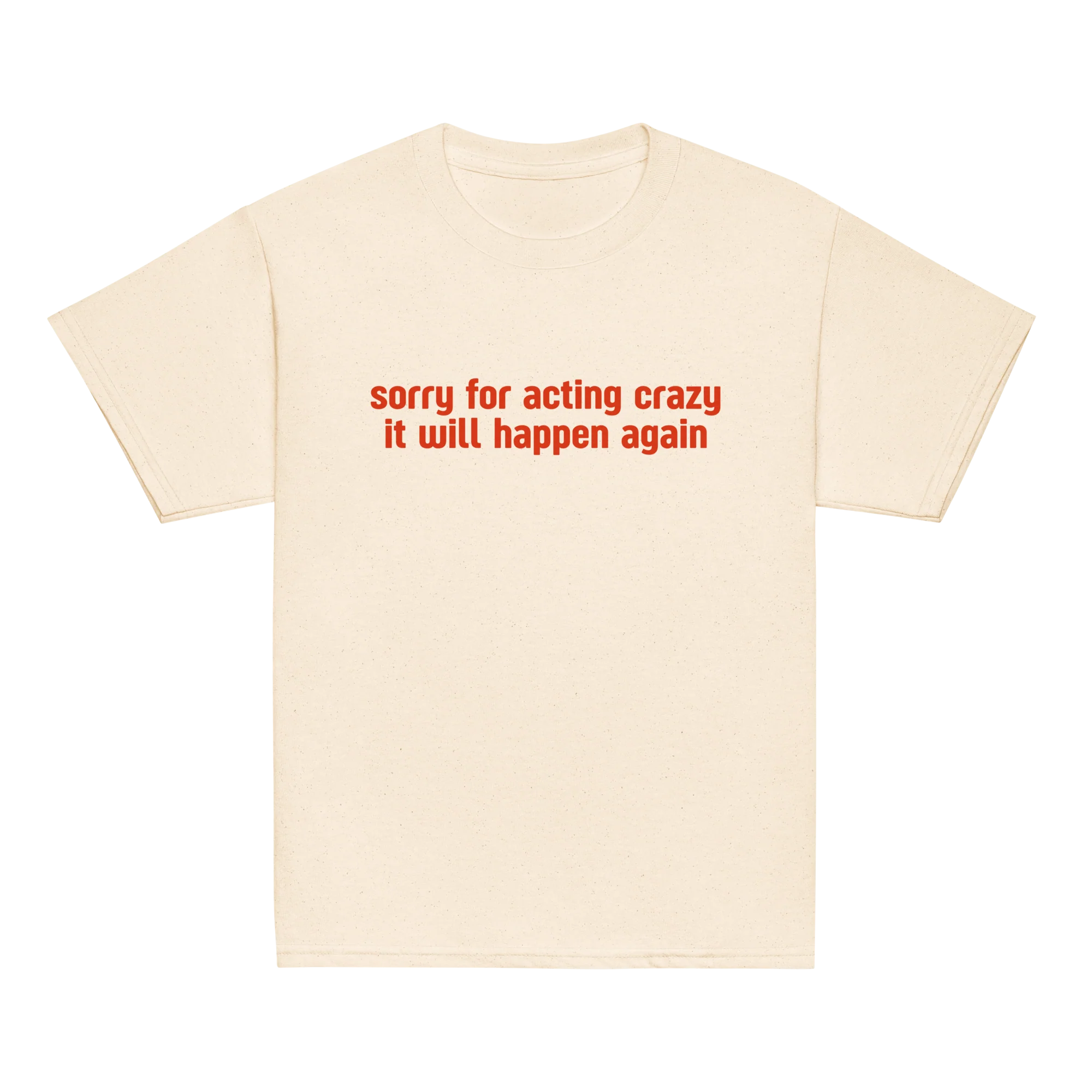 Sorry Acting Crazy it Will Happen Again Baby Tee - Image 7