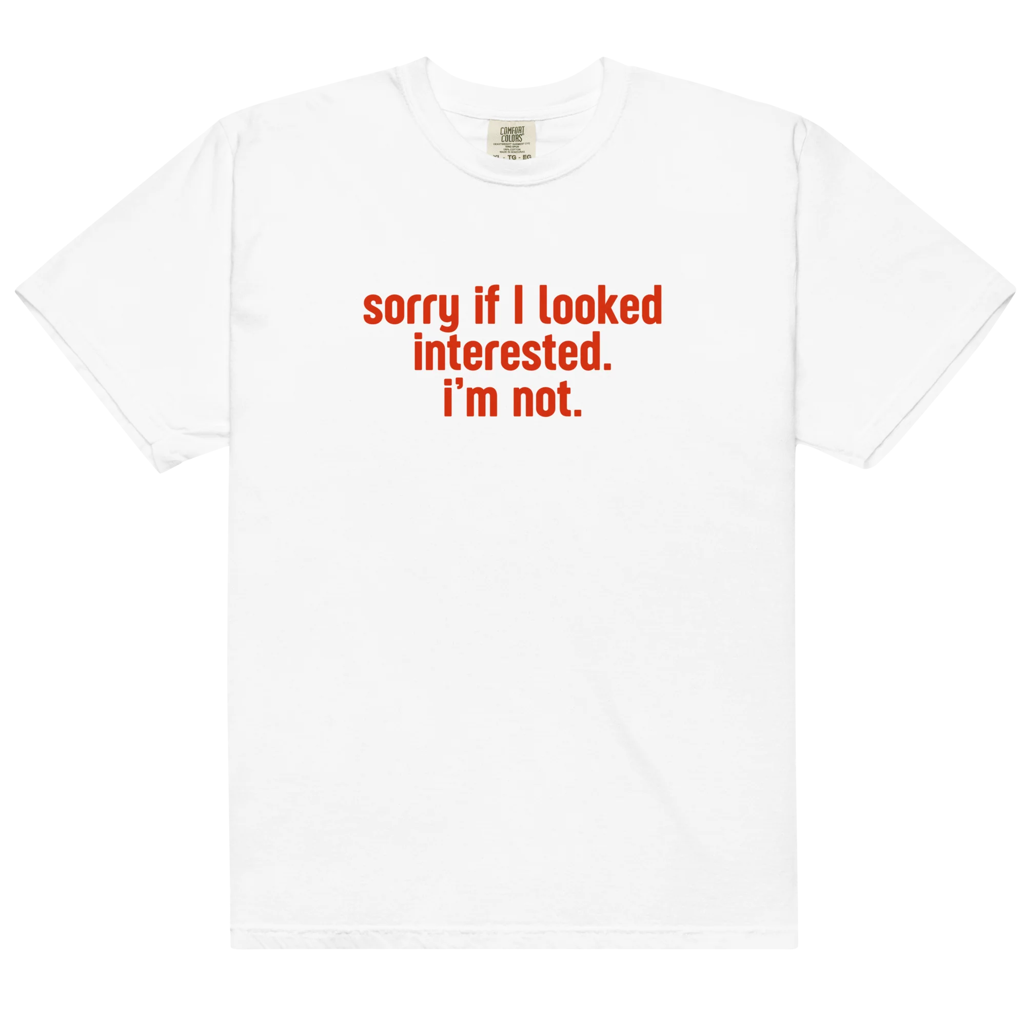 Sorry if I Looked Interested, I'm Not Classic T-Shirt