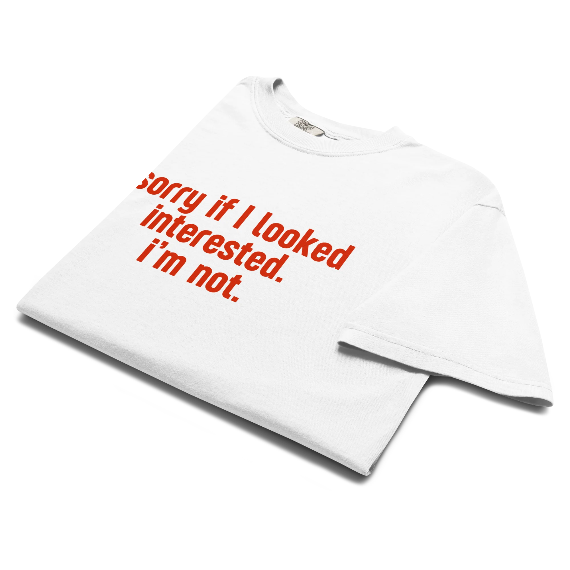 Sorry if I Looked Interested, I'm Not Classic T-Shirt - Image 3