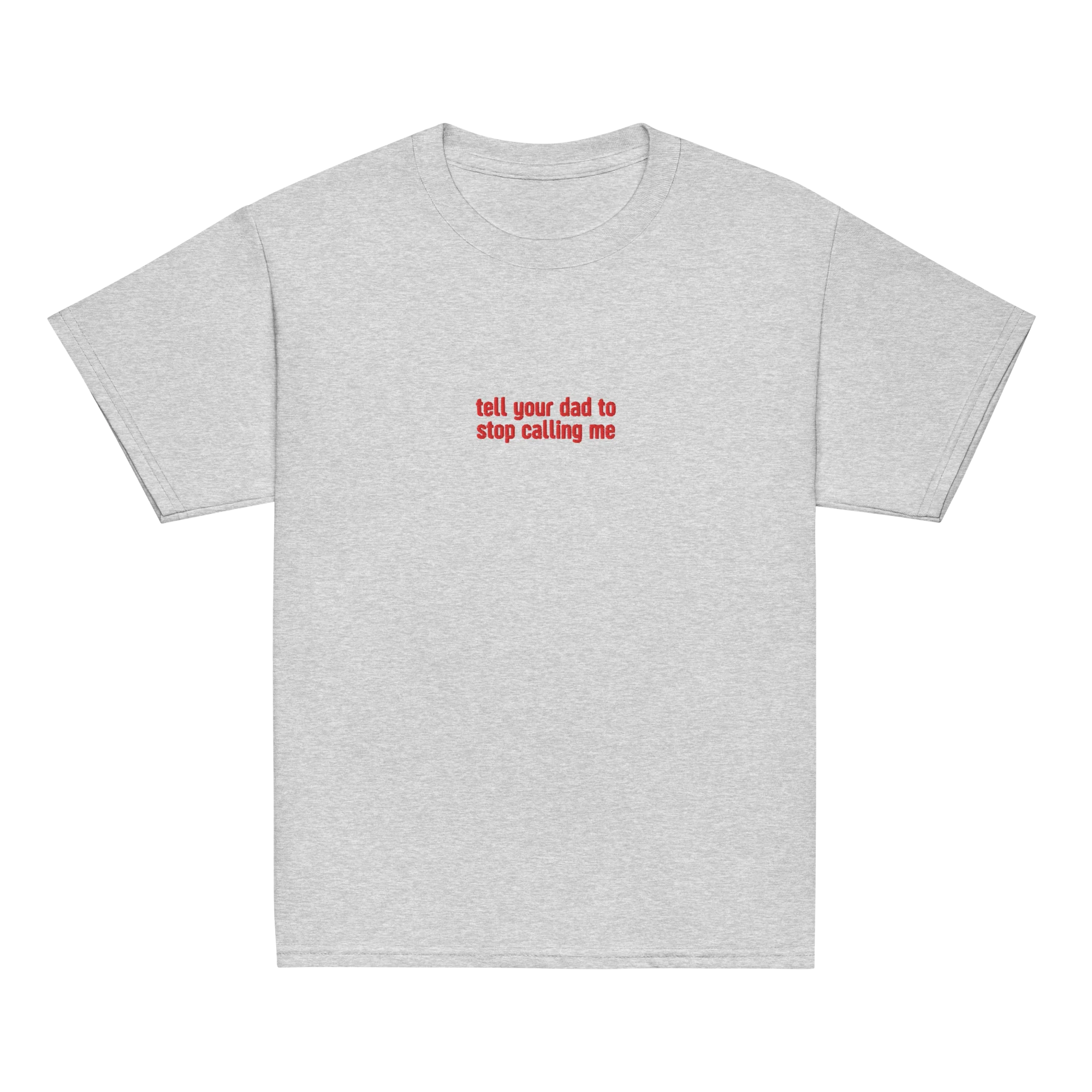 Tell Your Dad to Stop Calling Me Embroidered Baby Tee - Image 3