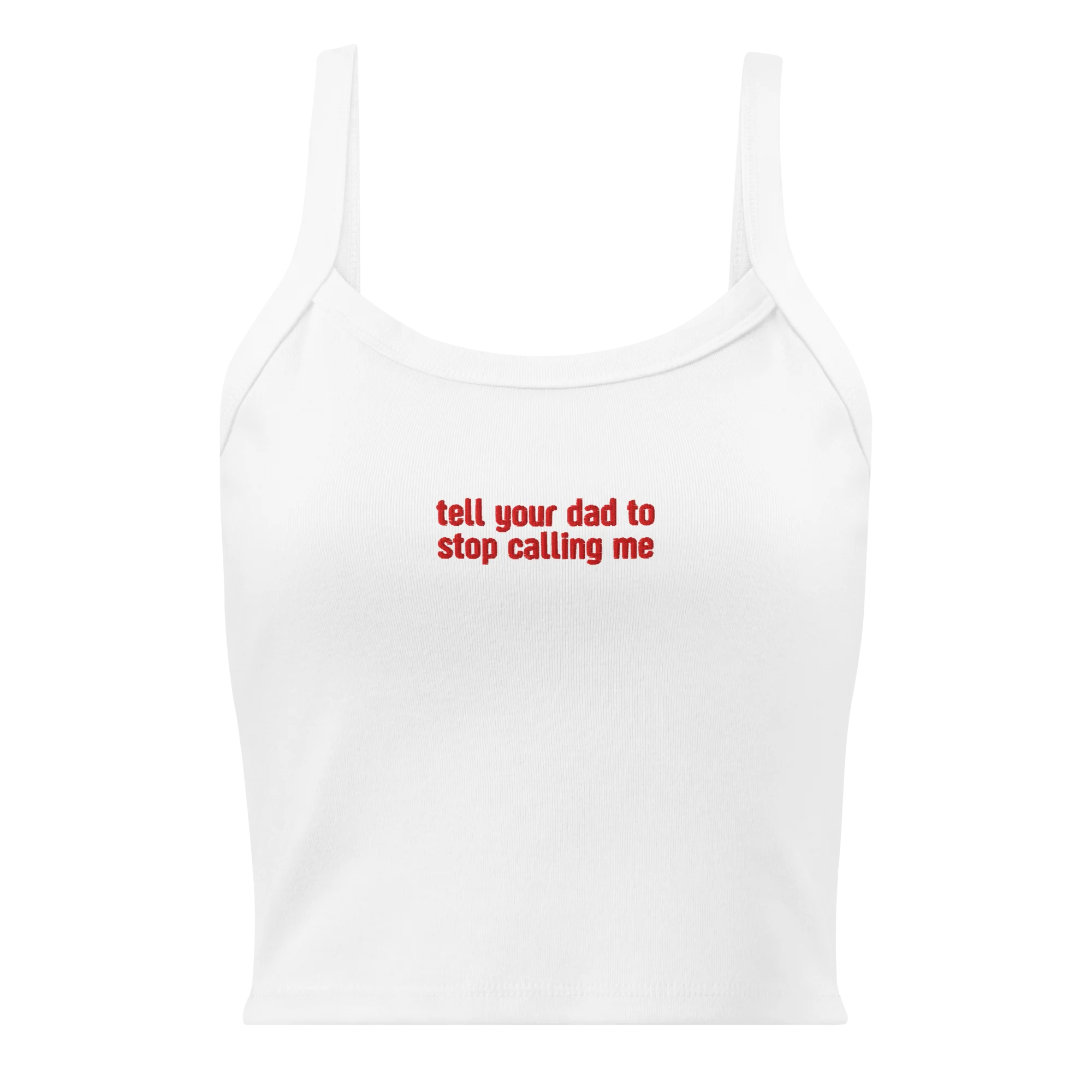 Tell Your Dad to Stop Calling Me Rib Embroidered Tank Top - Image 3