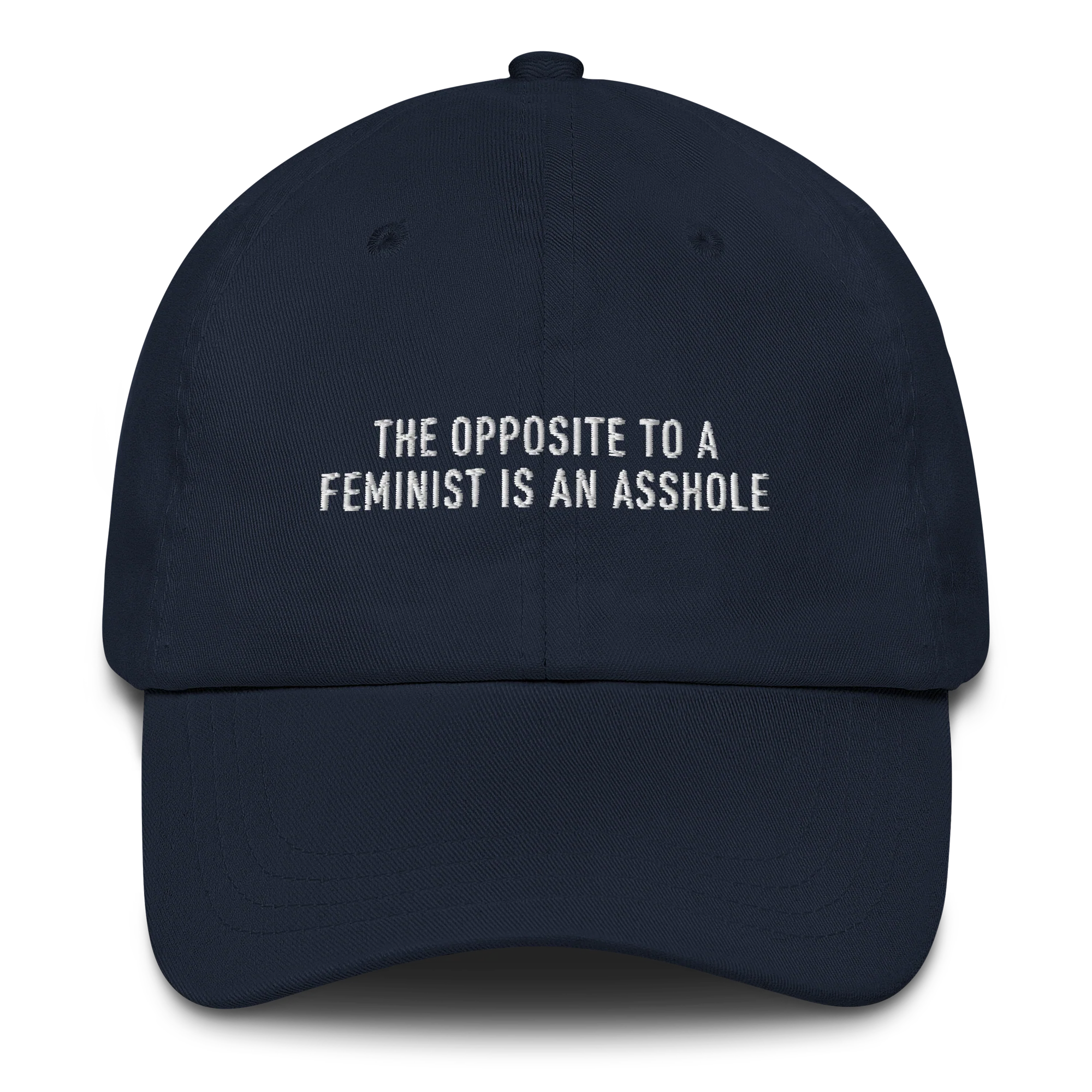 The Opposite to a Feminist is an Asshole Embroidered Cap - Image 5