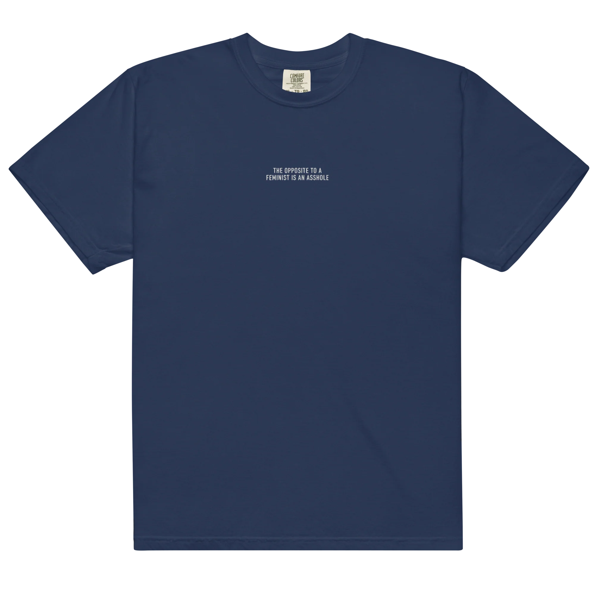 The Opposite to a Feminist is an Asshole Embroidered Classic T-Shirt - Image 8