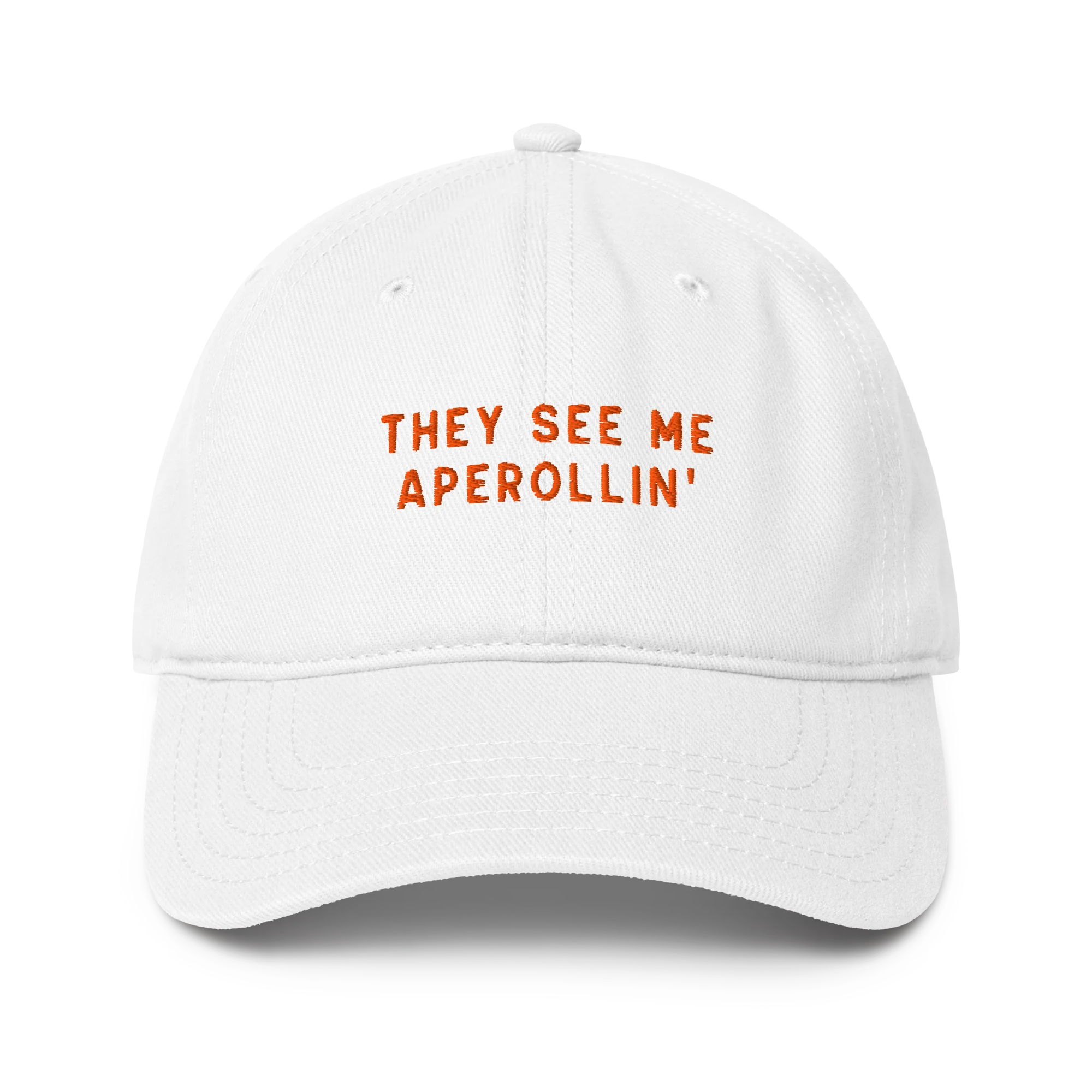 They See Me Aperollin' Aperol Spritz Embroidered Baseball Cap - Image 4