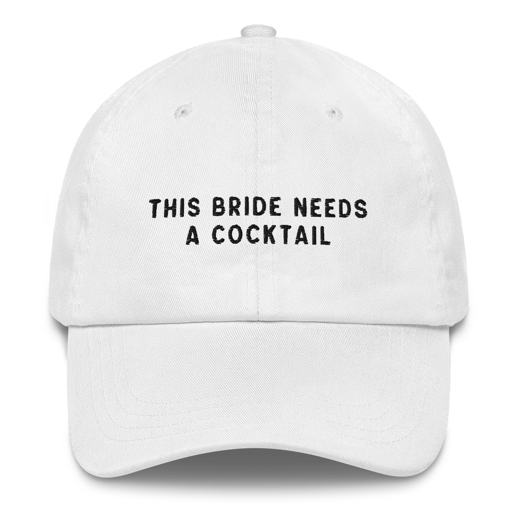 This Bride Needs A Cocktail Embroidered Cap