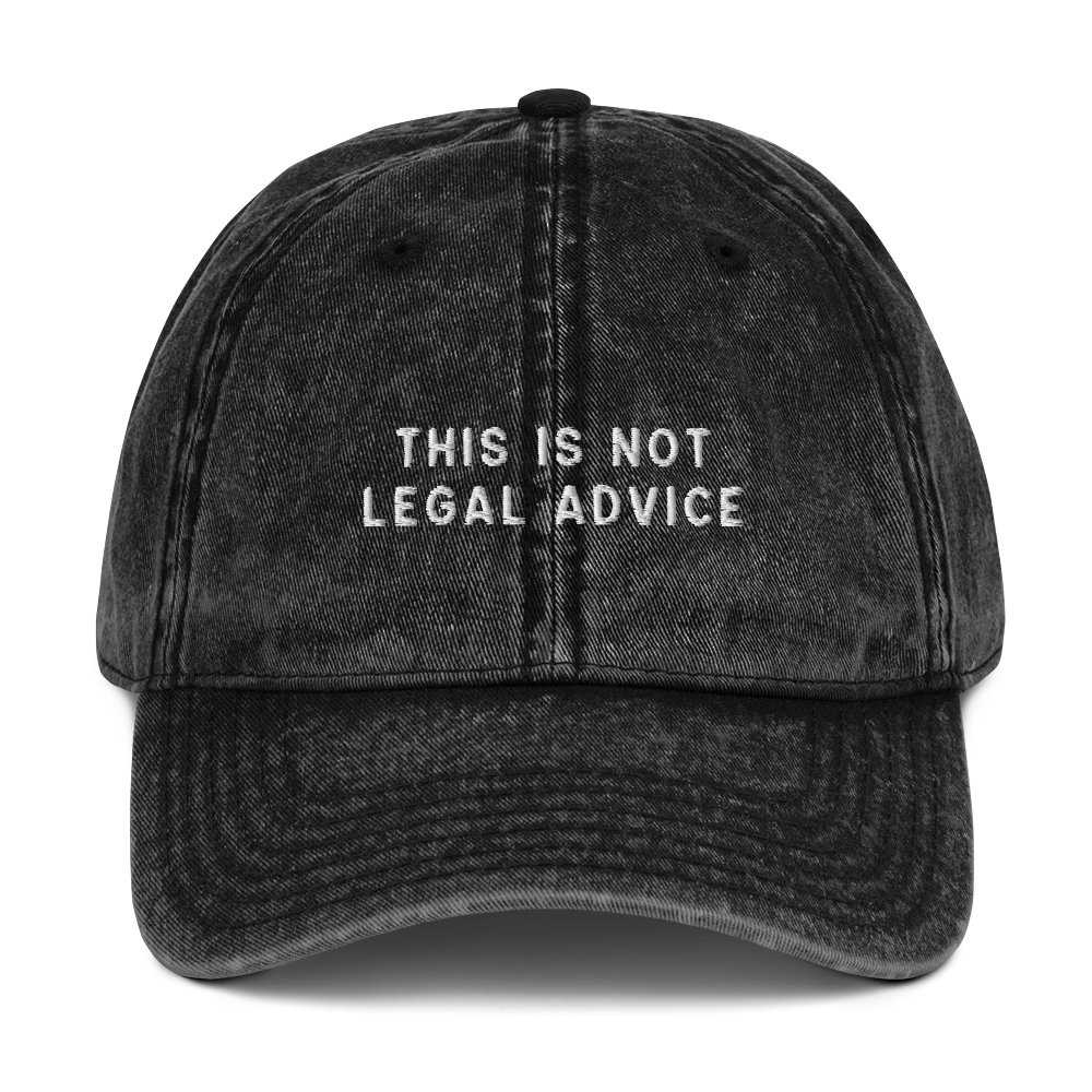 This Is Not Legal Advice Embroidered Vintage Cap