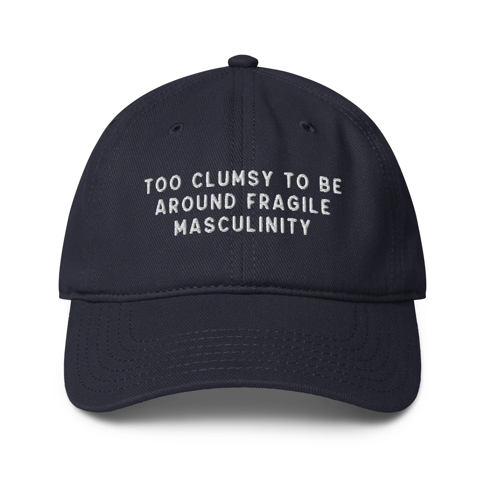 Too Clumsy to be Around Fragile Masculinity Embroidered Baseball Cap - Image 4
