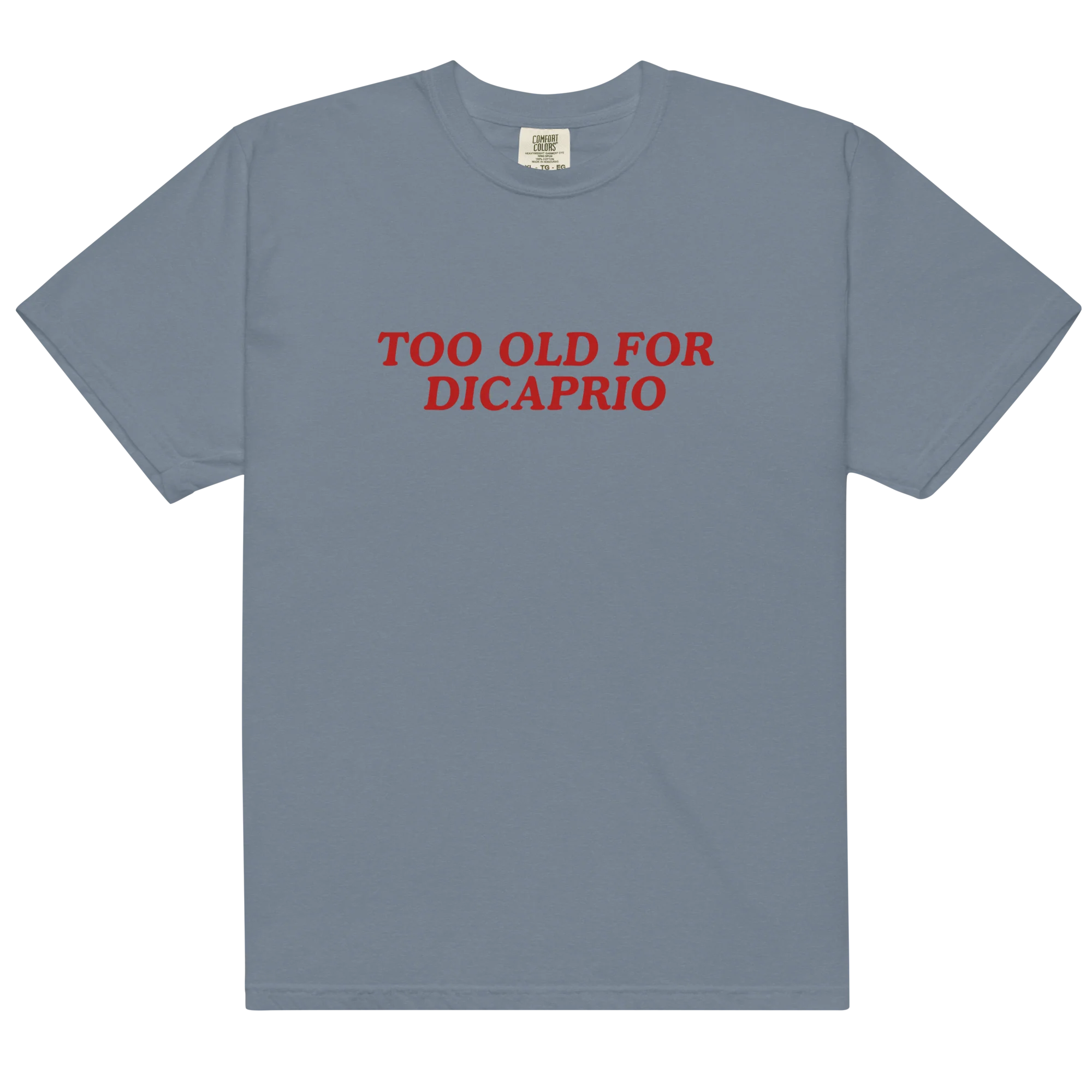 Too Old for DiCaprio Classic T-Shirt - Image 14