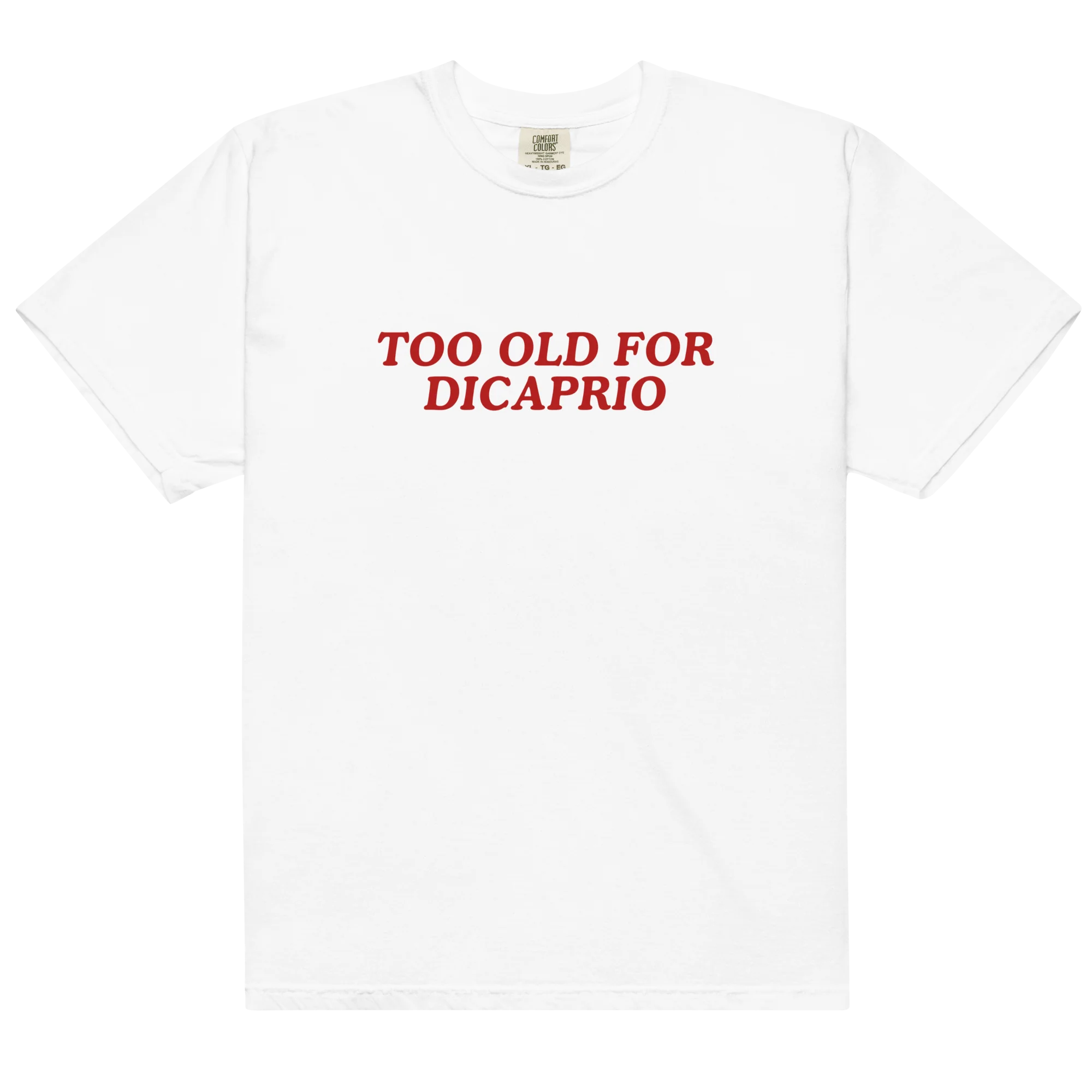 Too Old for DiCaprio Classic T-Shirt - Image 3
