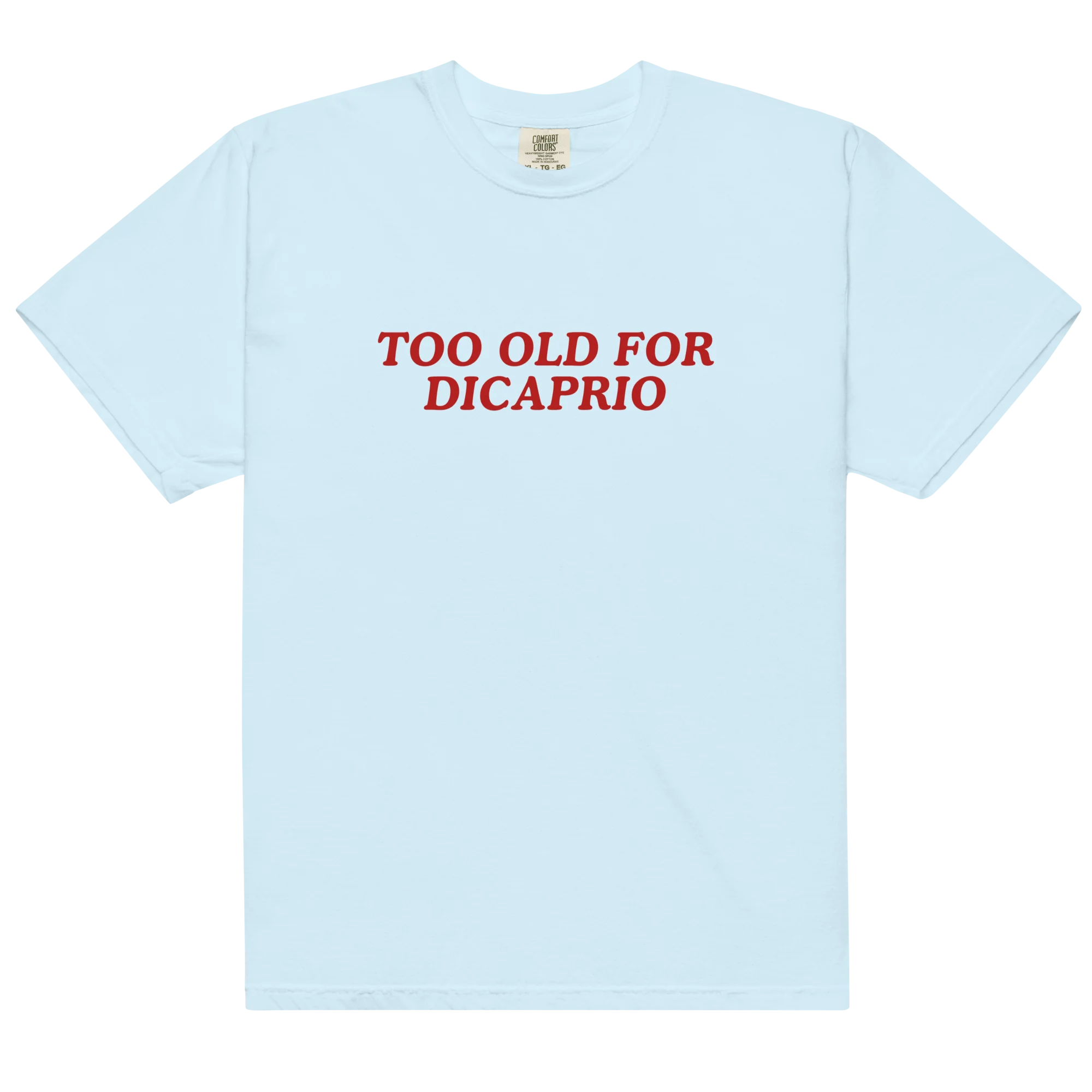 Too Old for DiCaprio Classic T-Shirt - Image 5