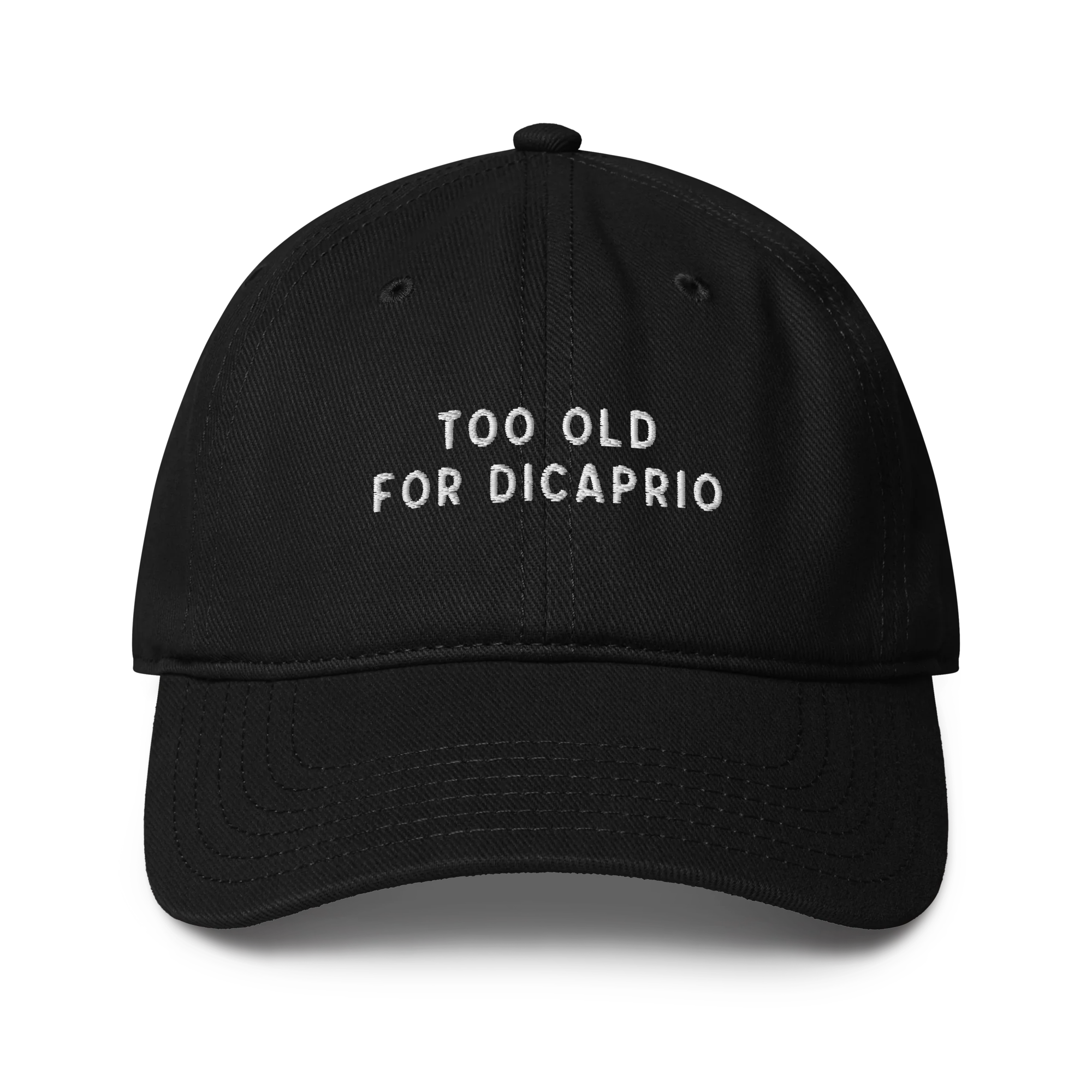 Too Old For Dicaprio Embroidered Baseball Cap - Image 10
