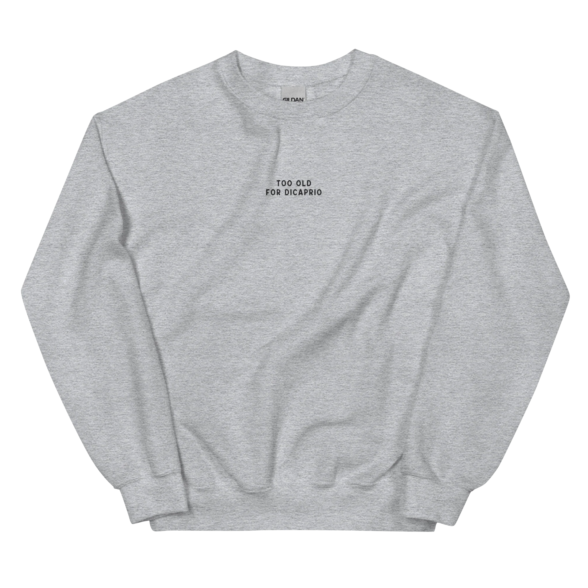 Too Old For DiCaprio Embroidered Sweatshirt - Image 11