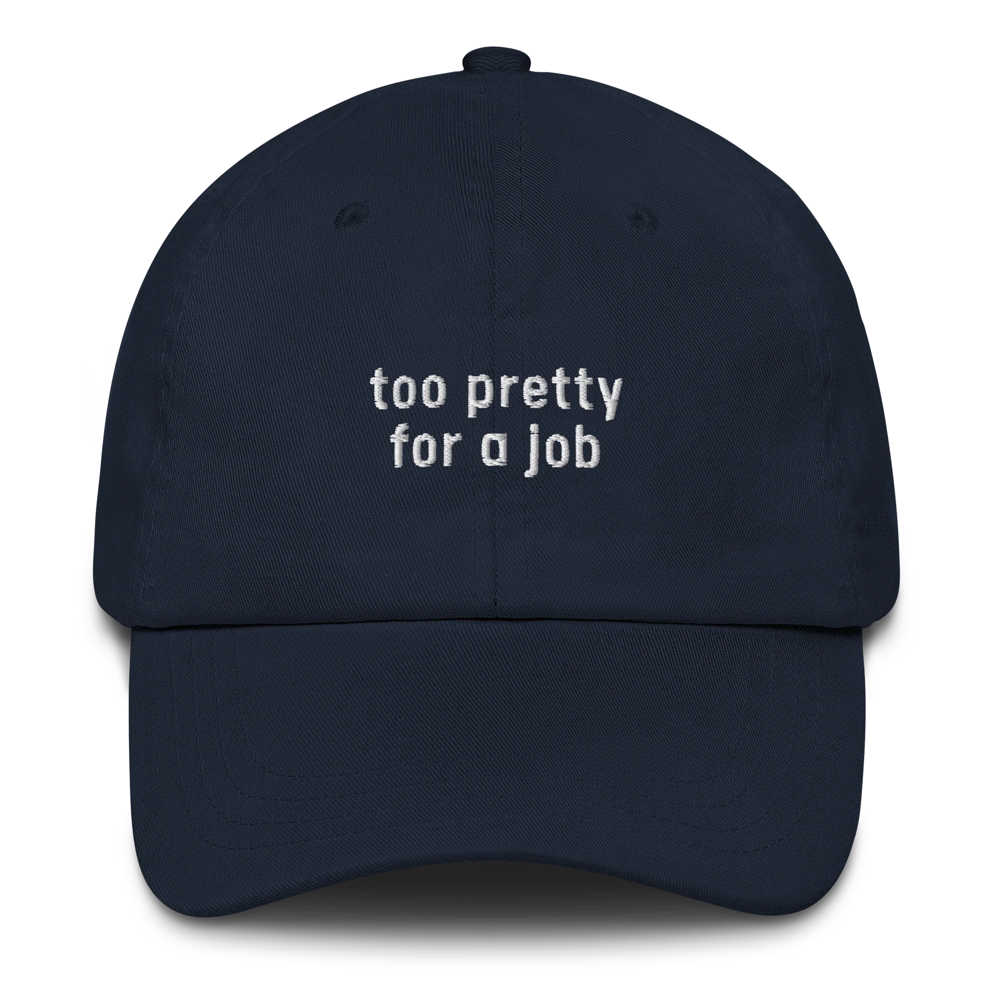 Too Pretty for a Job Embroidered Cap - Image 3