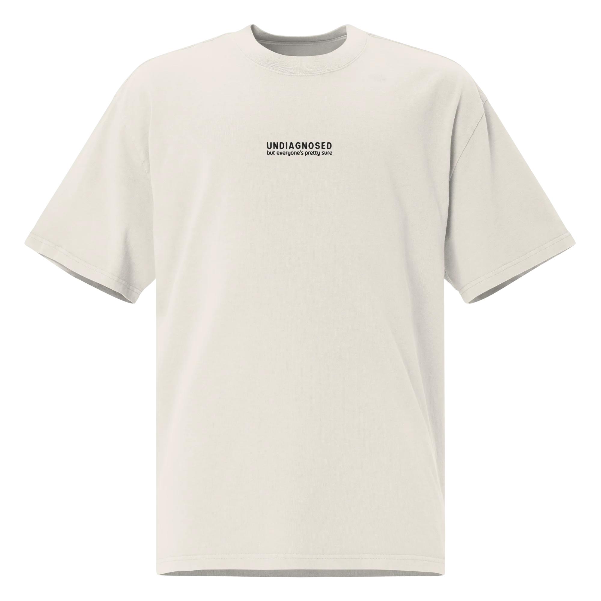 Undiagnosed But Everyone's Pretty Sure Embroidered Oversized Faded T-Shirt - Image 4