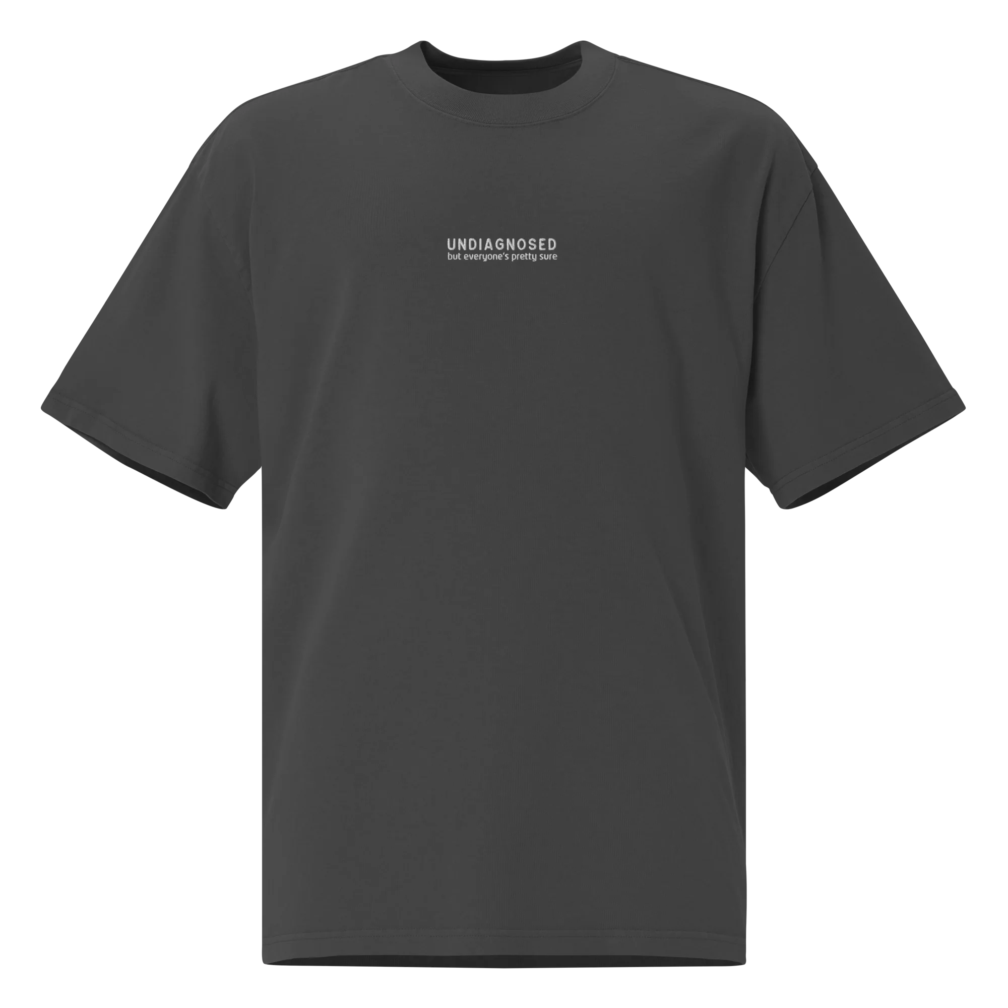 Undiagnosed But Everyone's Pretty Sure Embroidered Oversized Faded T-Shirt - Image 7