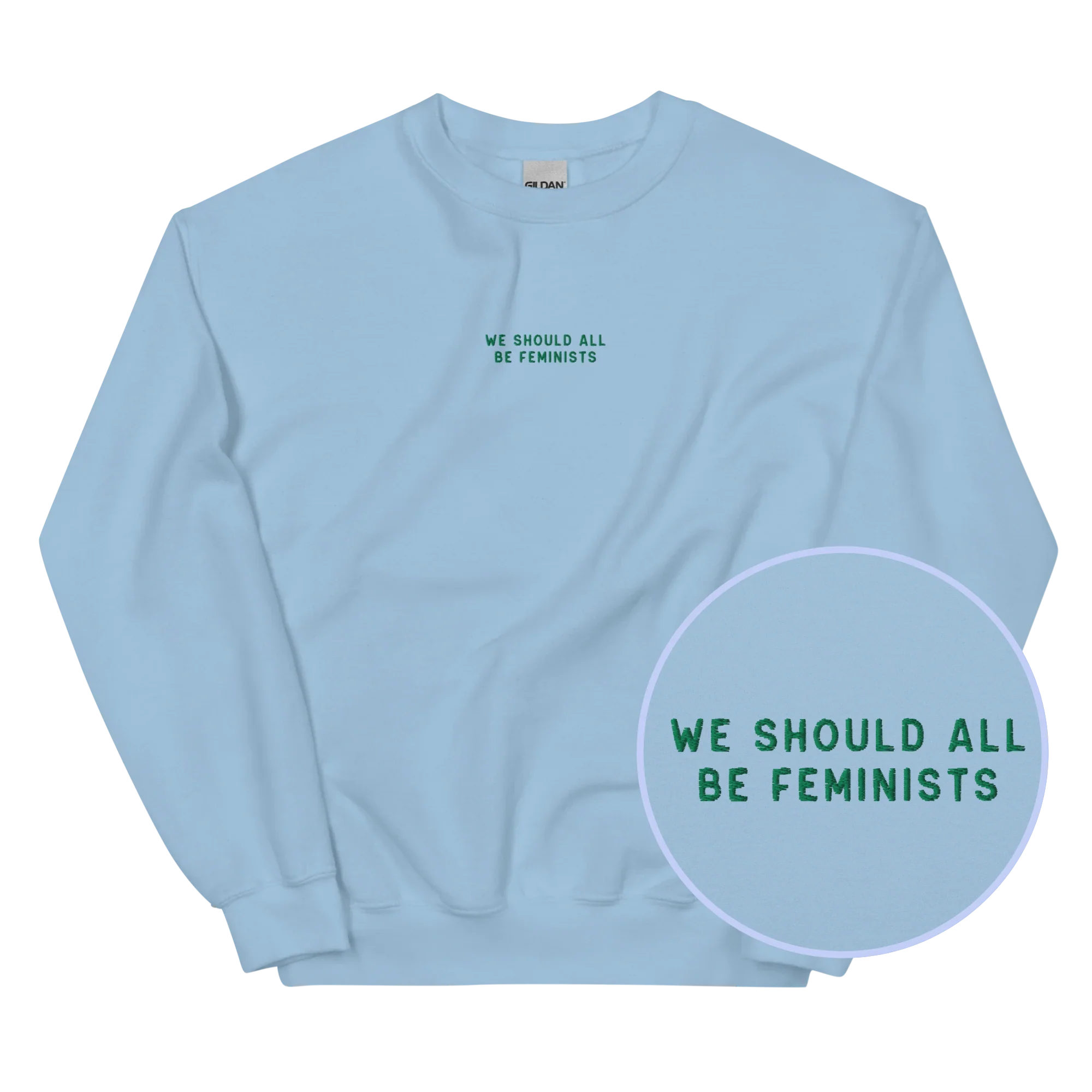 We Should All Be Feminists Embroidered Sweatshirt