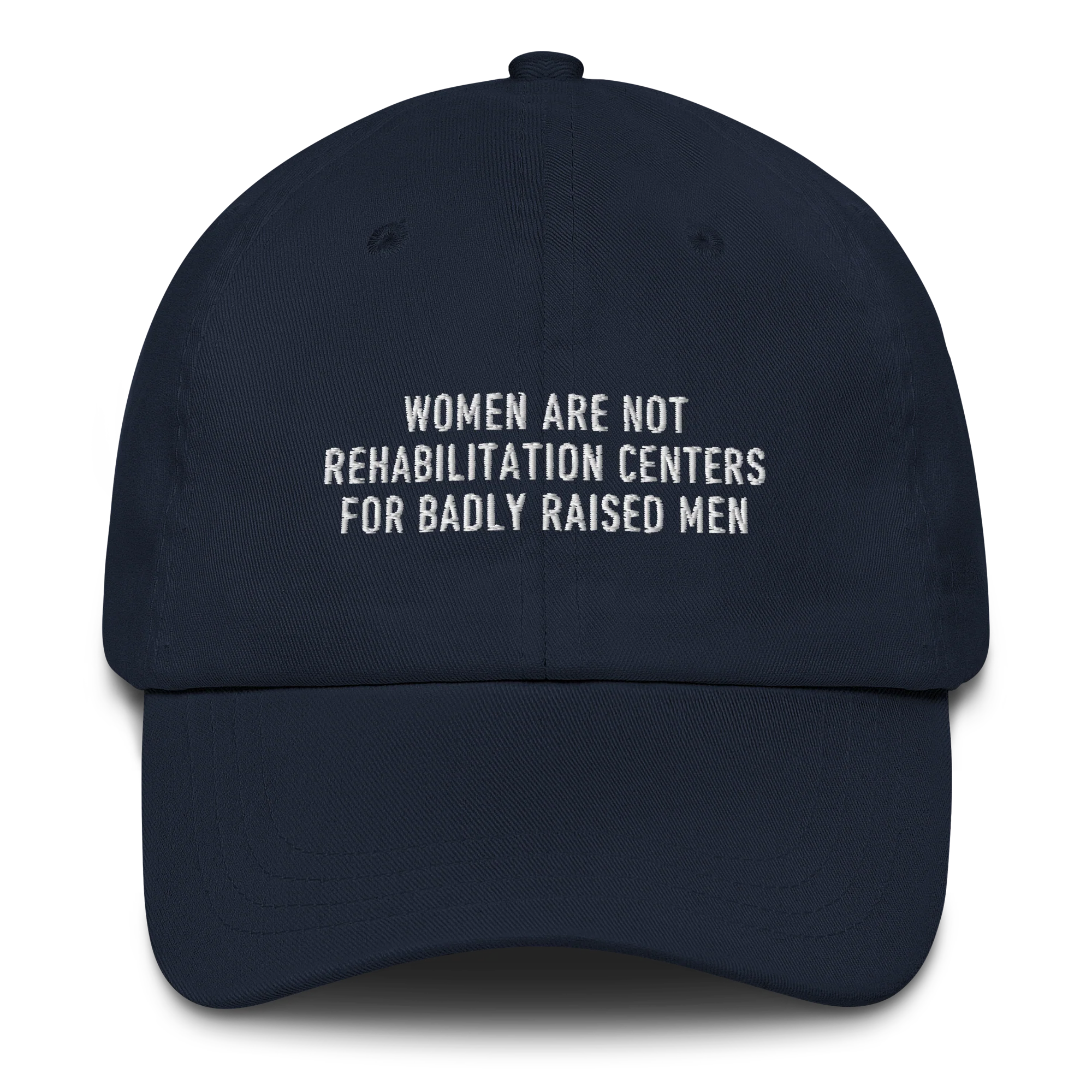 Women Not Rehabilitation Centers Badly Raised Men Embroidered Cap - Image 3
