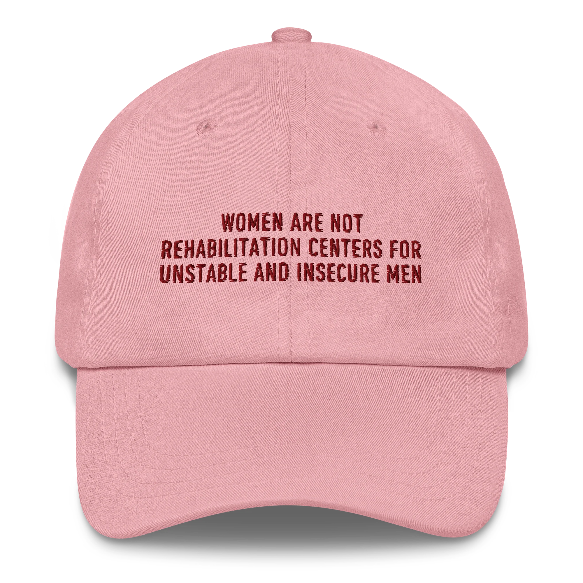 Women Not Rehabilitation Centers Unstable Insecure Men Embroidered Cap