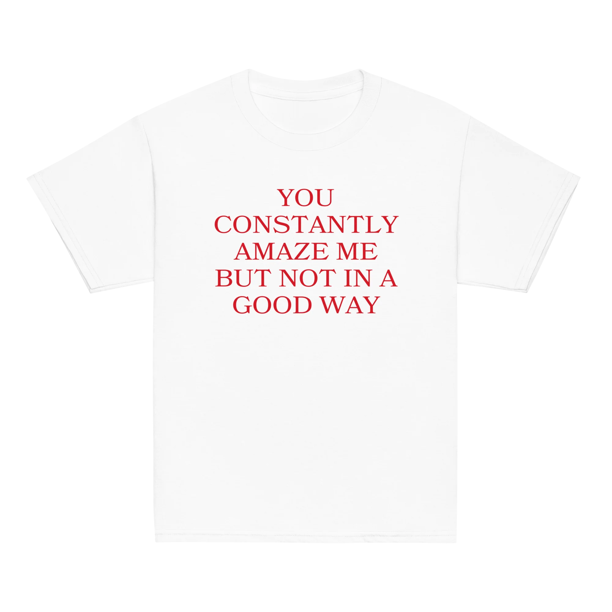 You Constantly Amaze Me But Not In A Good Way Baby Tee - Image 3