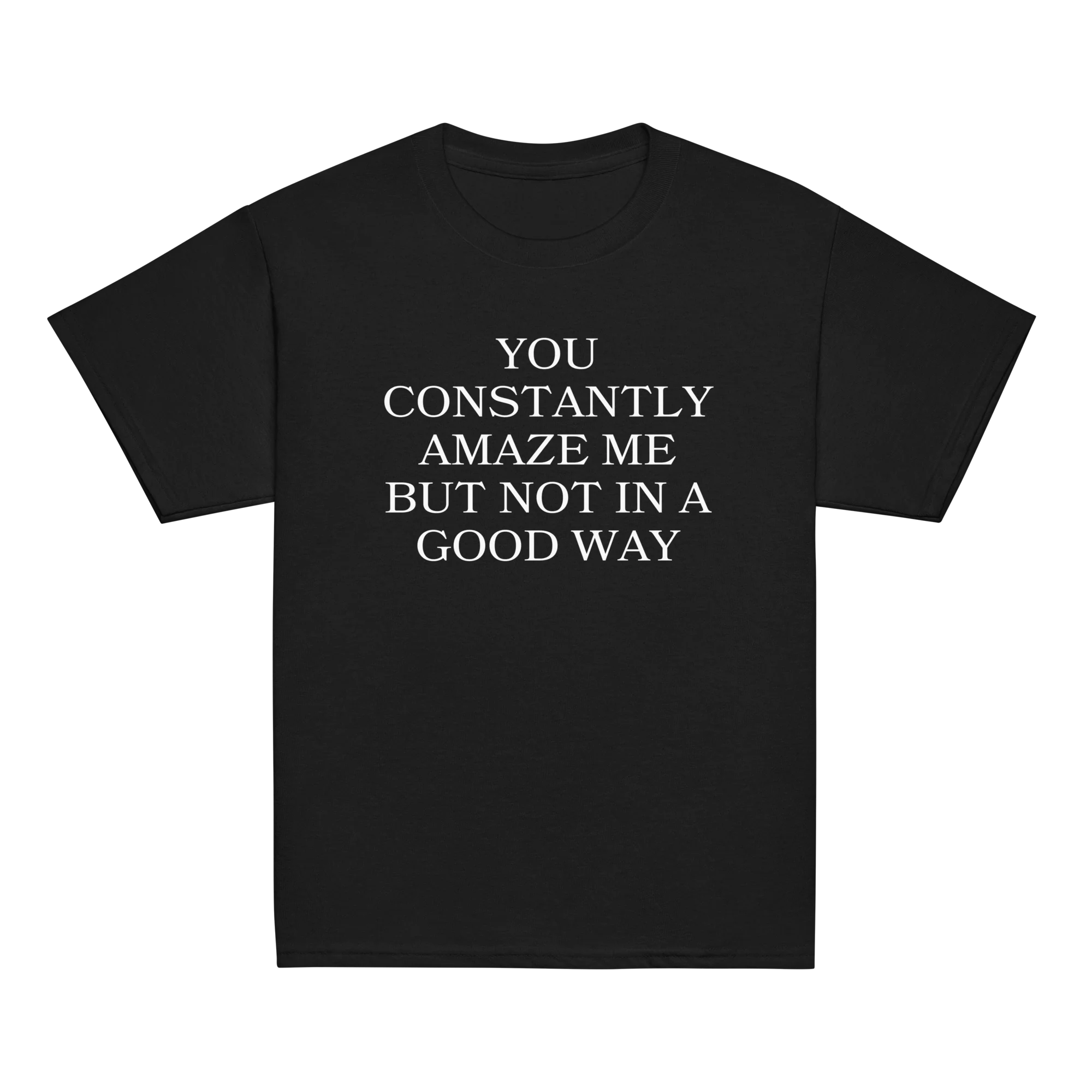 You Constantly Amaze Me But Not In A Good Way Baby Tee - Image 8