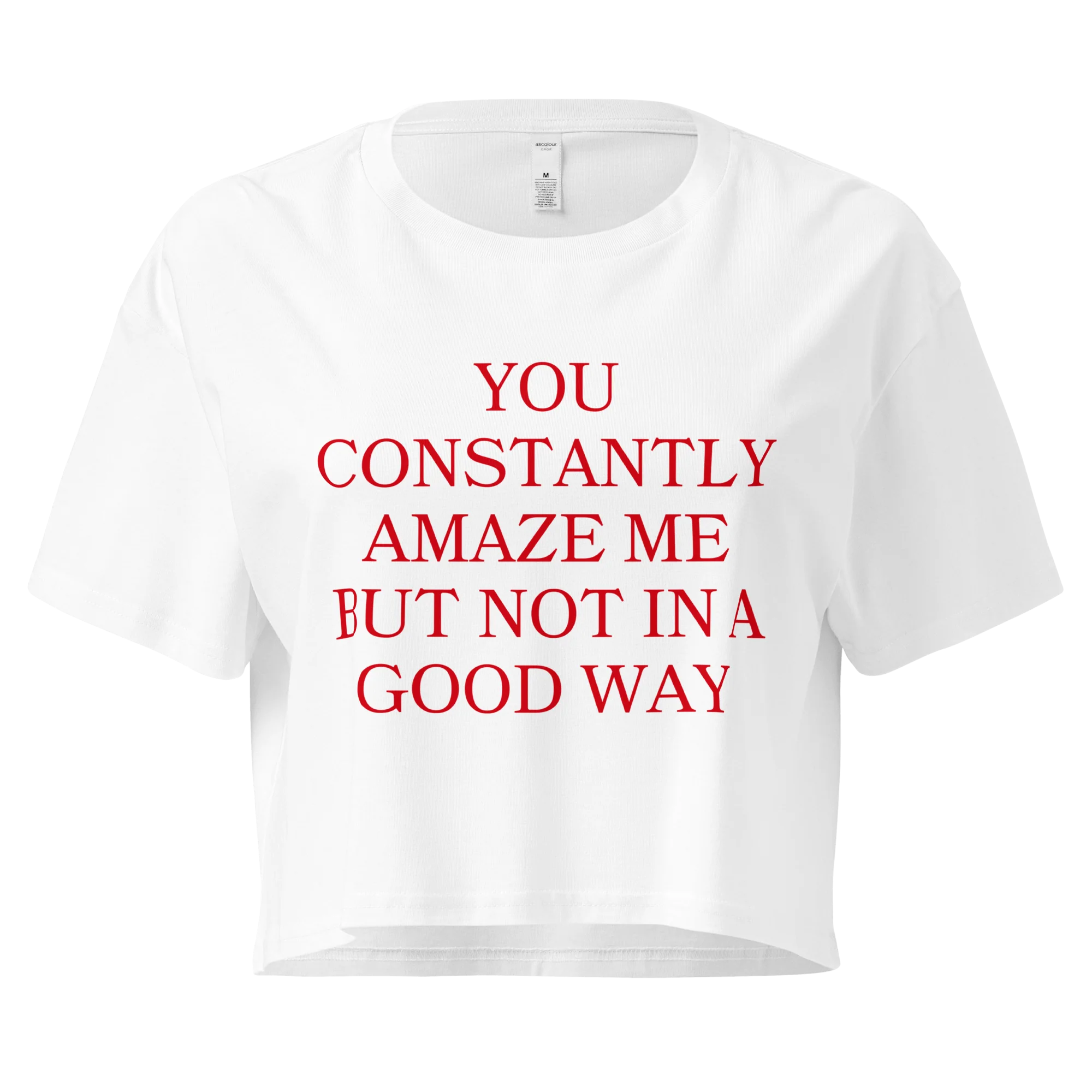 You Constantly Amaze Me But Not In A Good Way Crop Tee - Image 4