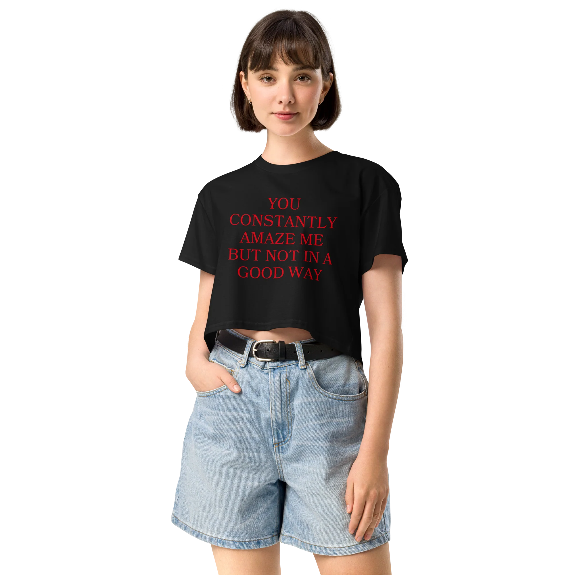 You Constantly Amaze Me But Not In A Good Way Crop Tee - Image 6